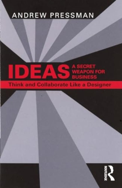 Book cover of: IDEAS—A Secret Weapon for Business. By: Andy Pressman
