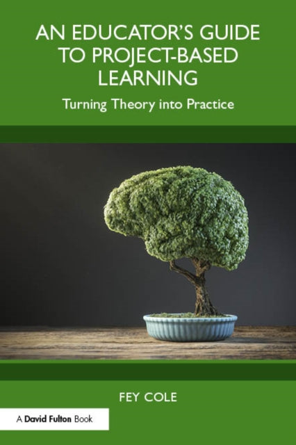 Book cover of: Educator's Guide to Project-Based Learning. By: Fey Cole
