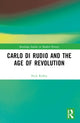Book cover of: Carlo di Rudio and the Age of Revolution