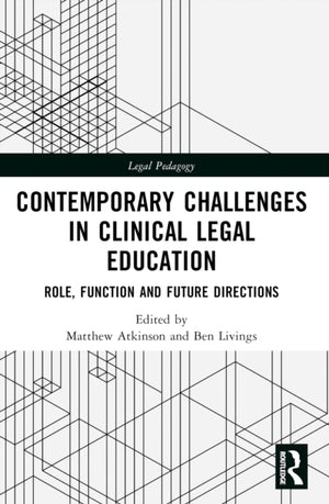 Contemporary Challenges in Clinical Legal Education