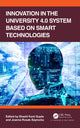 Book cover of: Innovation in the University 4.0 System based on Smart Technologies. By: Shashi Kant Gupta