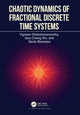 Book cover of: Chaotic Dynamics of Fractional Discrete Time Systems. By: Vignesh Dhakshinamoorthy
