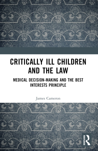 Book cover of: Critically Ill Children and the Law