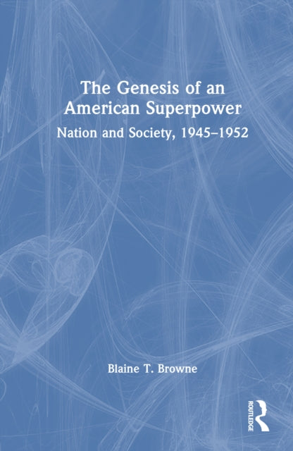 Book cover of: Genesis of an American Superpower