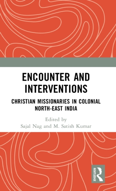 Book cover of: Encounter and Interventions. By: Sajal Nag