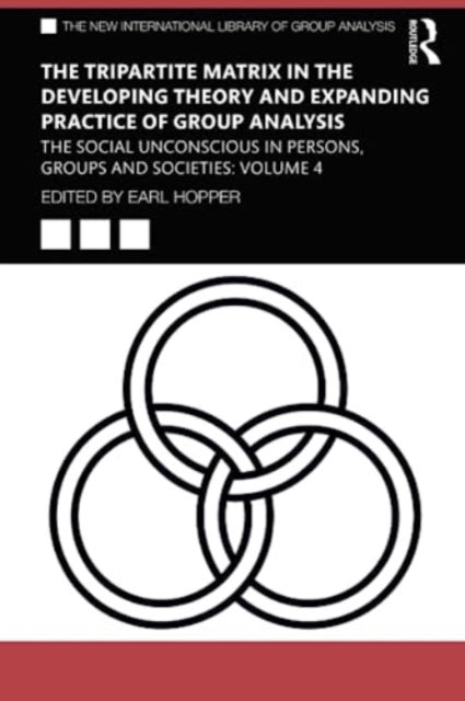 Book cover of: Tripartite Matrix in the Developing Theory and Expanding Practice of Group Analysis. By: Earl Hopper