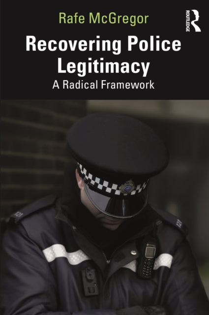 Recovering Police Legitimacy