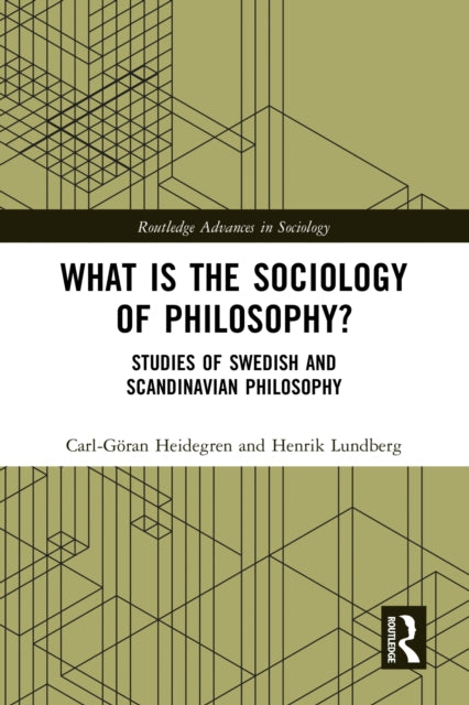Book cover of: What is the Sociology of Philosophy?. By: Carl-Göran Heidegren