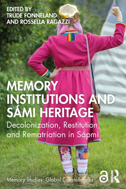 Book cover of: Memory Institutions and Sami Heritage. By: Trude Fonneland