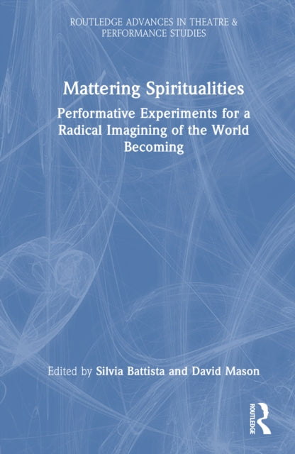 Book cover of: Mattering Spiritualities. By: Silvia Battista
