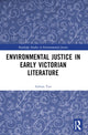 Book cover of: Environmental Justice in Early Victorian Literature. By: Adrian Tate