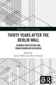 Book cover of: Thirty Years After the Berlin Wall. By: Ayline Heller