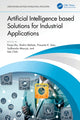 Book cover of: Artificial Intelligence based Solutions for Industrial Applications