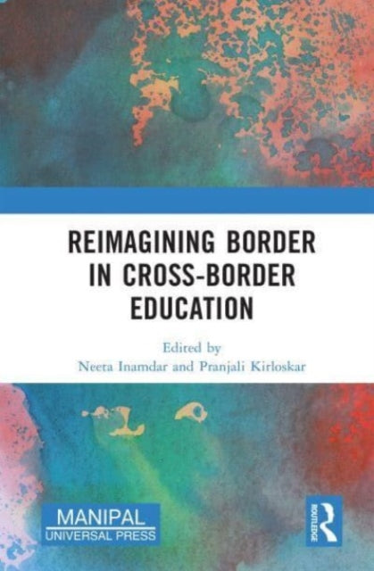 Book cover of: Reimagining Border in Cross-border Education. By: Neeta Inamdar