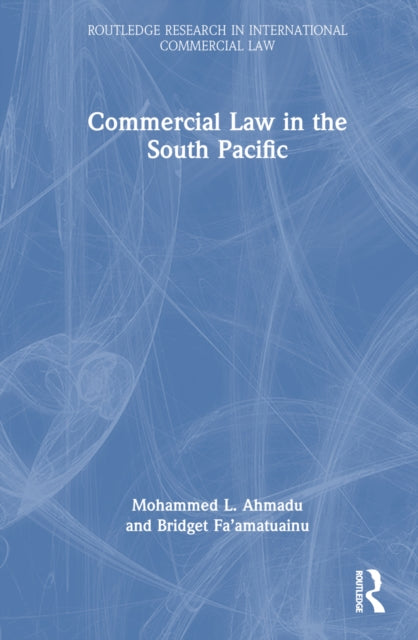 Book cover of: Commercial Law in the South Pacific. By: Mohammed L Ahmadu