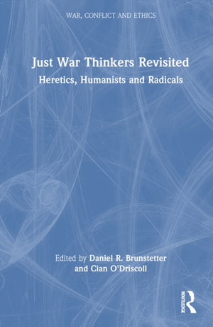 Just War Thinkers Revisited