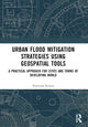 Book cover of: Urban Flood Mitigation Strategies Using Geo Spatial Tools