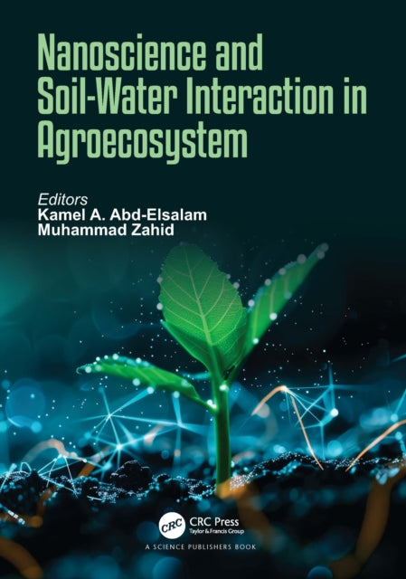 Book cover of: Nanoscience and Soil-Water Interaction in Agroecosystem
