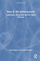 Book cover of: Race in the Anthropocene. By: Farai Chipato