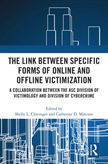 Book cover of: Link between Specific Forms of Online and Offline Victimization. By: Shelly Clevenger