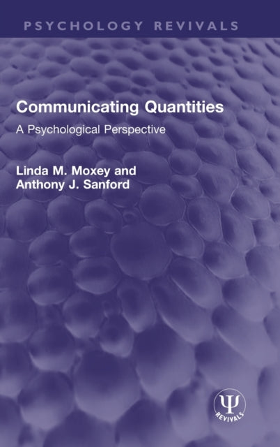 Book cover of: Communicating Quantities. By: Linda M. Moxey