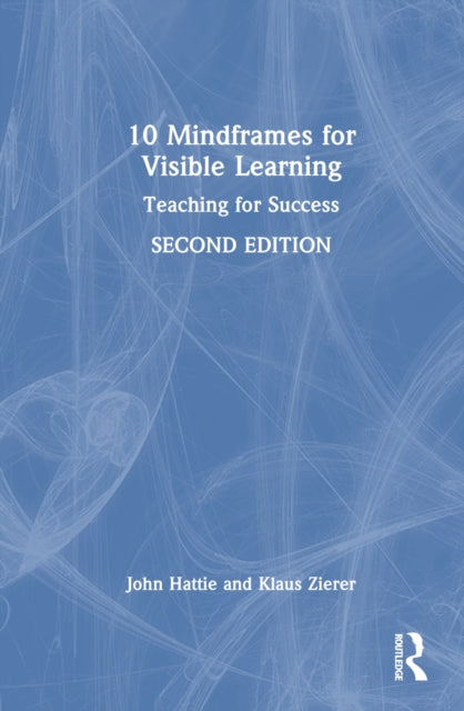 Book cover of: 10 Mindframes for Visible Learning. By: John Hattie