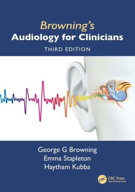 Book cover of: Browning's Audiology for Clinicians. By: George Browning