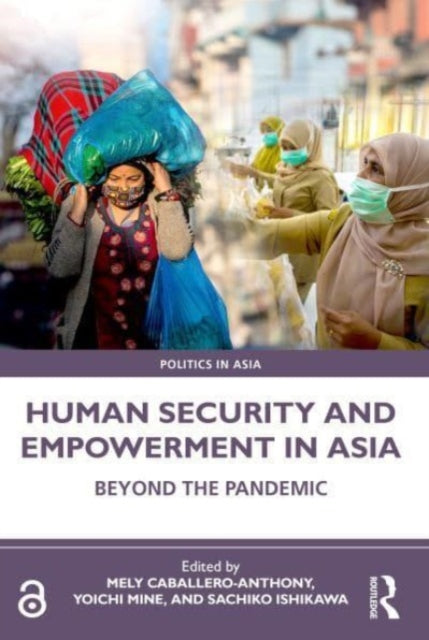 Book cover of: Human Security and Empowerment in Asia. By: Mely Caballero- Anthony
