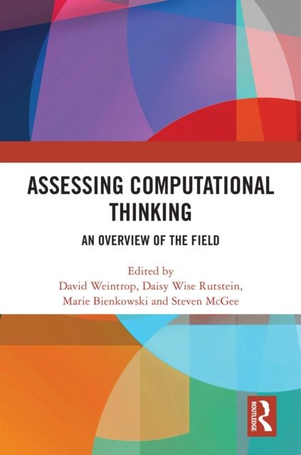 Book cover of: Assessing Computational Thinking. By: David Weintrop