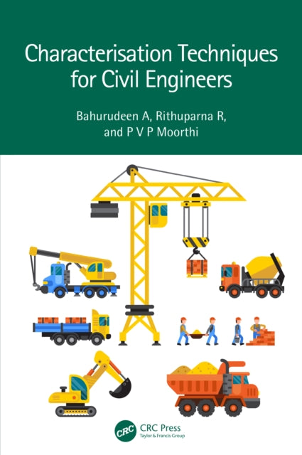 Book cover of: Characterisation Techniques for Civil Engineers. By: Bahurudeen A
