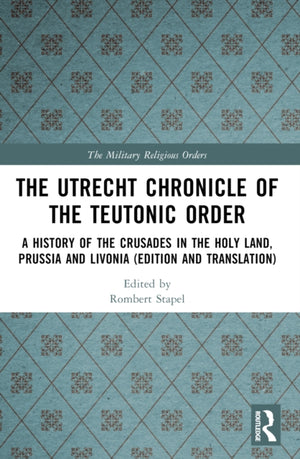 The Utrecht Chronicle of the Teutonic Order