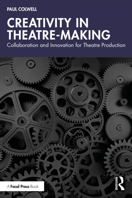 Book cover of: Creativity in Theatre-Making