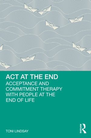 ACT at the End