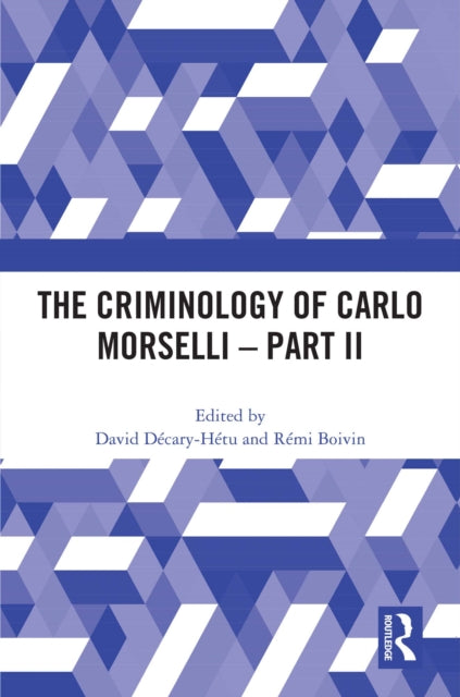 Book cover of: Criminology of Carlo Morselli - Part II