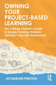 Book cover of: Owning Your Project-Based Learning. By: Jacqueline Preston