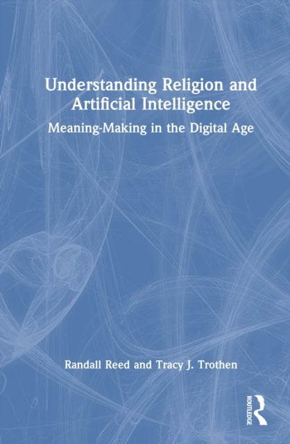 Book cover of: Understanding Religion and Artificial Intelligence