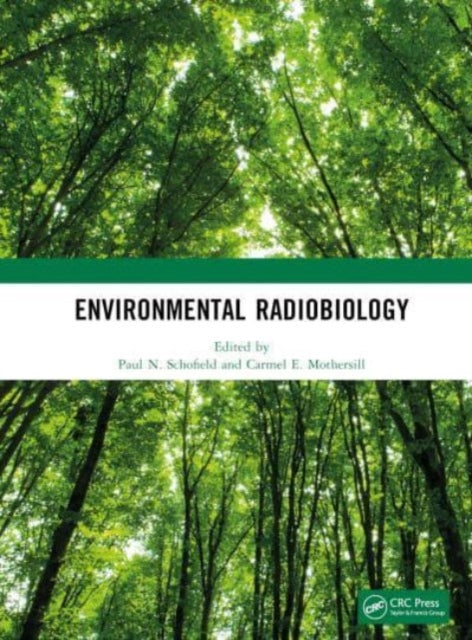 Book cover of: Environmental Radiobiology. By: Paul N. Schofield