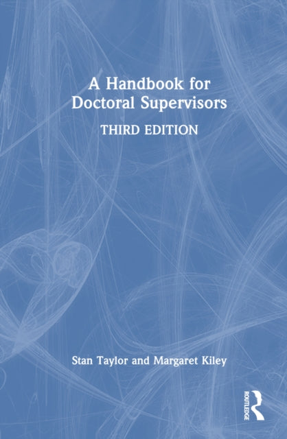 A Handbook for Doctoral Supervisors