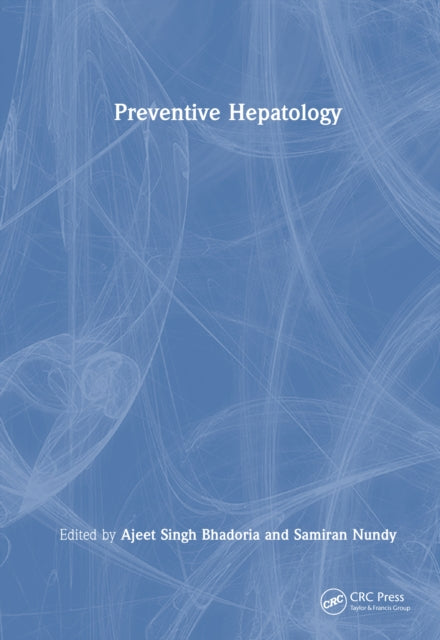 Book cover of: Preventive Hepatology. By: Ajeet Singh Bhadoria