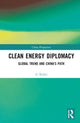 Book cover of: Clean Energy Diplomacy. By: Li Xinlei