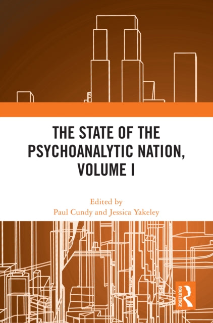 Book cover of: State of the Psychoanalytic Nation, Volume I. By: Paul Cundy