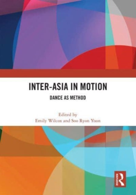Book cover of: Inter-Asia in Motion. By: Emily Wilcox