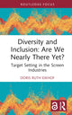 Book cover of: Diversity and Inclusion: Are We Nearly There Yet?. By: Doris Ruth Eikhof