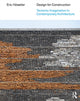 Book cover of: Design for Construction. By: Eric Höweler