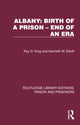 Book cover of: Albany: Birth of a Prison – End of an Era. By: Roy D. King