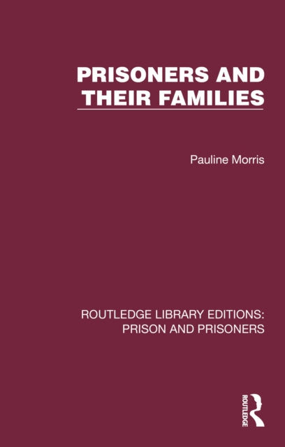 Book cover of: Prisoners and their Families. By: Pauline Morris