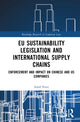 Book cover of: EU Sustainability Legislation and International Supply Chains