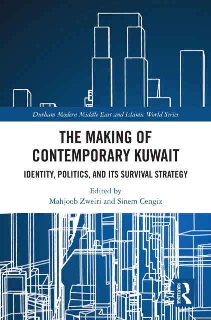 Book cover of: Making of Contemporary Kuwait. By: Mahjoob Zweiri