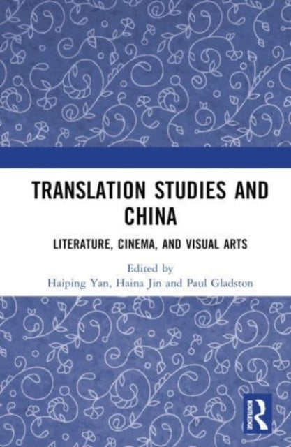 Book cover of: Translation Studies and China. By: Haiping Yan