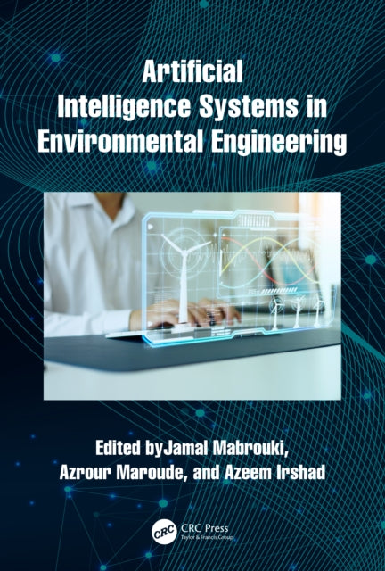 Book cover of: Artificial Intelligence Systems in Environmental Engineering. By: Jamal Mabrouki